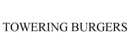 TOWERING BURGERS trademark