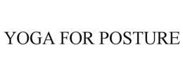 YOGA FOR POSTURE trademark