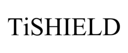 TISHIELD trademark