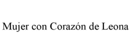 MUJER CON CORAZÓN DE LEONA trademark