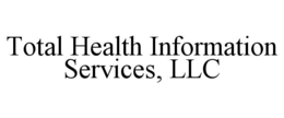 TOTAL HEALTH INFORMATION SERVICES, LLC trademark