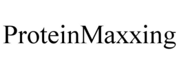 PROTEINMAXXING trademark