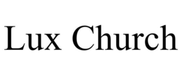 LUX CHURCH trademark