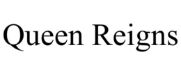 QUEEN REIGNS trademark