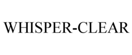 WHISPER-CLEAR trademark