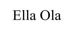 ELLA OLA trademark