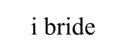I BRIDE trademark
