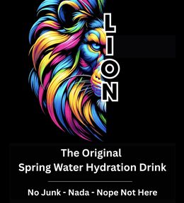 LION THE ORIGINAL SPRING WATER HYDRATION DRINK NO JUNK - NADA - NOPE NOT HERE trademark