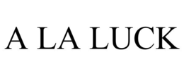 A LA LUCK trademark