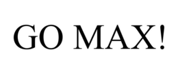 GO MAX! trademark