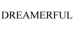 DREAMERFUL trademark