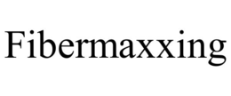 FIBERMAXXING trademark