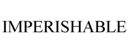 IMPERISHABLE trademark