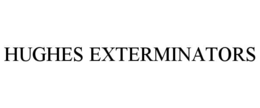 HUGHES EXTERMINATORS trademark