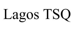 LAGOS TSQ trademark