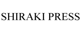 SHIRAKI PRESS trademark