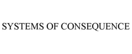 SYSTEMS OF CONSEQUENCE trademark