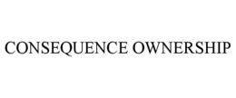 CONSEQUENCE OWNERSHIP trademark