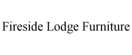 FIRESIDE LODGE FURNITURE trademark