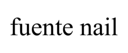 FUENTE NAIL trademark