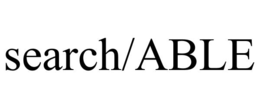 SEARCH/ABLE trademark