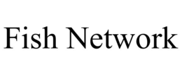 FISH NETWORK trademark