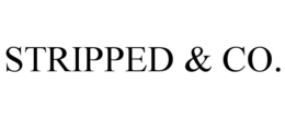 STRIPPED & CO. trademark