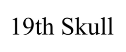 19TH SKULL trademark