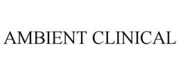 AMBIENT CLINICAL trademark
