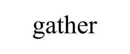 GATHER trademark