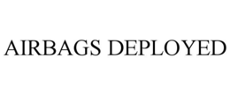 AIRBAGS DEPLOYED trademark