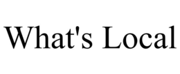 WHAT'S LOCAL trademark