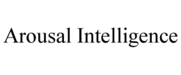 AROUSAL INTELLIGENCE trademark
