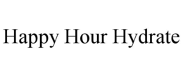HAPPY HOUR HYDRATE trademark