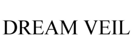 DREAM VEIL trademark
