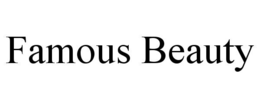 FAMOUS BEAUTY trademark