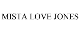 MISTA LOVE JONES trademark