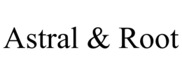 ASTRAL & ROOT trademark