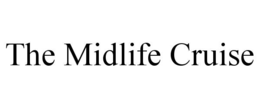 THE MIDLIFE CRUISE trademark