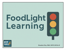 FOODLIGHT LEARNING FIT 4ALL BRANDON MAY, PHD, MSW, BCBA-D trademark