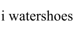 I WATERSHOES trademark