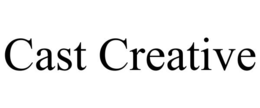 CAST CREATIVE trademark