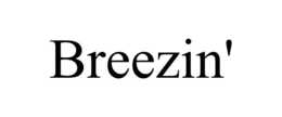 BREEZIN' trademark