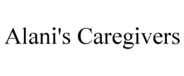 ALANI'S CAREGIVERS trademark
