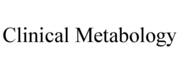 CLINICAL METABOLOGY trademark