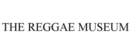 THE REGGAE MUSEUM trademark