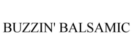 BUZZIN' BALSAMIC trademark
