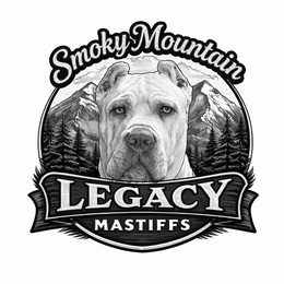 SMOKY MOUNTAIN LEGACY MASTIFFS trademark