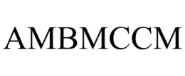 AMBMCCM trademark