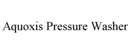 AQUOXIS PRESSURE WASHER trademark